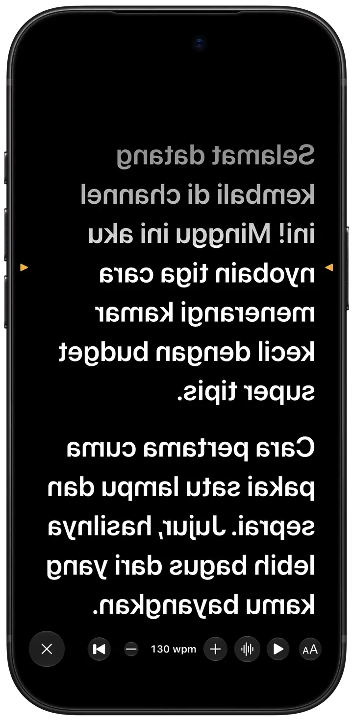 Mode Prompt: naskah memenuhi layar hitam, dicerminkan untuk kaca teleprompter beam splitter, dengan baris yang dibaca ditandai kuning.